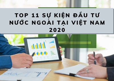 Top 11 sự kiện đầu tư nước ngoài tại Việt Nam