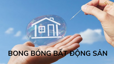 Bong bóng bất động sản là gì?