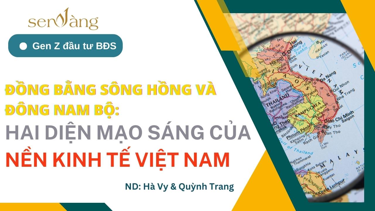 Đồng bằng Sông Hồng và Đông Nam Bộ: Hai diện mạo sáng kinh tế Việt Nam